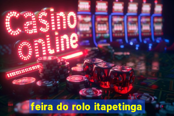 feira do rolo itapetinga